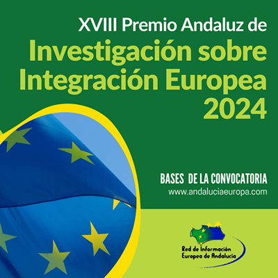 XVIII Premio Andaluz de Investigación sobre Integración Europea de la Red de Información Europea de Andalucía