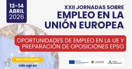 XXII Jornadas sobre Empleo en la Unión Europea: «Oportunidades de empleo en la UE y preparación de oposiciones EPSO»