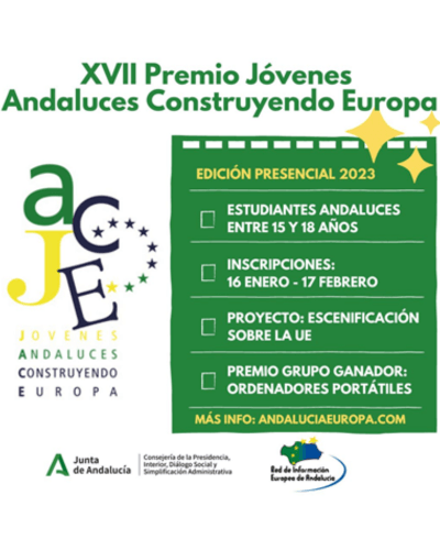 XVII Edición del Premio Escolar de la Red de Información Europea de Andalucía 2023 JÓVENES ANDALUCES CONSTRUYENDO EUROPA – JACE