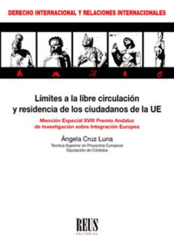 Límites a la libre circulación y residencia de los ciudadanos de la Unión Europea Límites a la libre circulación y residencia de los ciudadanos de la Unión Europea
